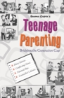 Teenage Parenting : Bridging the Generation Gap - eBook