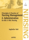 Principle and Practice of Nursing Management and Administration : For BSc and MSc Nursing - Book