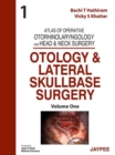 Atlas of Operative Otorhinolaryngology and Head & Neck Surgery: Otology and Lateral Skullbase Surgery - Book