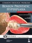 Common Urologic Problems: Benign Prostatic Hyperplasia - Book