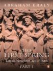 The First Spring Part 1 : Life in the Golden Age of India - eBook