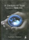 A Century of Trust : The Story of TATA STEEL - eBook