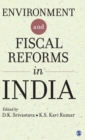 Environment and Fiscal Reforms in India - Book