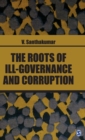 The Roots of Ill-Governance and Corruption - Book