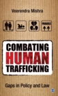 Combating Human Trafficking : Gaps in Policy and Law - Book