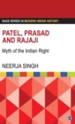 Patel, Prasad and Rajaji : Myth of the Indian Right - Book