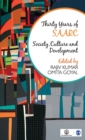 Thirty Years of SAARC : Society, Culture and Development - Book