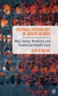 Cultural Psychology of Health in India : Well-being, Medicine and Traditional Health Care - Book