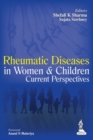 Rheumatic Diseases in Women and Children : Current Perspectives - Book