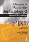 Advances in Pediatric Dermatology - 2 : Neonatal Dermatology - Book