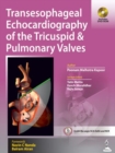 Transesophageal Echocardiography of the Tricuspid & Pulmonary Valves - Book