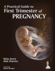 A Practical Guide to First Trimester of Pregnancy - Book
