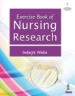 Exercise Book of Nursing Research (For MSc, BSc and Post Basic BSc Students) - Book