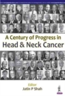 A Century of Progress in Head and Neck Cancer - Book