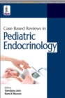 Case Based Reviews in Pediatric Endocrinology - Book