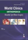 World Clinics: Orthopedics - Shoulder and Elbow Surgery : Vol. 1 - Book