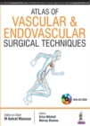 Atlas of Vascular & Endovascular Surgical Techniques - Book