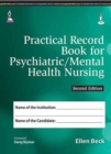 Practical Record Book for Psychiatric/Mental Health Nursing - Book
