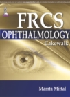 FRCS (Ophthalmology) Cakewalk - Book