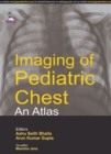 Imaging of Pediatric Chest - An Atlas - Book
