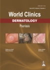 World Clinics: Dermatology: Psoriasis : Volume 2, Number 1 - Book