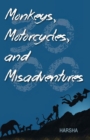Monkeys, Motorcycles, and Misadventures - eBook