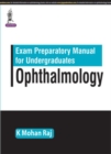Exam Preparatory Manual for Undergraduates Ophthalmology - Book