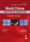 World Clinics: Obstetrics & Gynecology - Ovulation Induction, Volume 4, Number 2 - Book