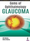 Gems of Ophthalmology: Glaucoma - Book