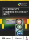 Pre-Descemet's Endothelial Keratoplasty (PDEK) - Book