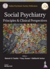 Social Psychiatry : Principles & Clinical Perspectives - Book