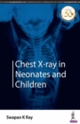 Chest X-ray in Neonates and Children - Book