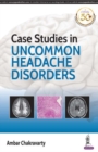 Case Studies in Uncommon Headache Disorders - Book