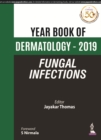 Year Book of Dermatology - 2019 Fungal Infections - Book