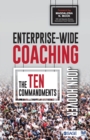 Enterprise-wide Coaching : The Ten Commandments - Book