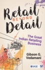 Retail Beyond Detail : The Great Indian Retailing Business - Book