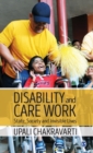 Disability and Care Work : State, Society and Invisible Lives - Book