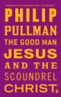 The Good Man Jesus and the Scoundrel Christ - eBook