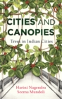 Cities and Canopies : Trees in Indian Cities - eBook