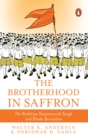 The Brotherhood in Saffron : The Rashtriya Swayamsevak Sangh and Hindu Revivalism - eBook
