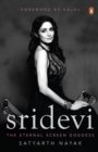 Sridevi : The Eternal Screen Goddess - eBook