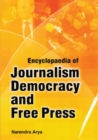 Encyclopaedia of Journalism, Democracy and Free Press (Media and Journalism Laws) - eBook