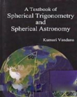 A Textbook Of Spherical Trigonometry And Spherical Astronomy - eBook