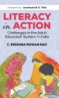 Literacy in Action : Challenges in the Adult Education System in India - Book