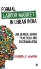 Formal Labour Market in Urban India : Job Search, Hiring Practices and Discrimination - Book