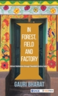 In Forest, Field and Factory : Adivasi Habitations through Twentieth Century India - Book