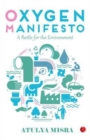 Oxygen Manifesto : A Battle for the Environment - Book