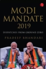 Modi Mandate 2019 : Dispatches from Ground Zero - Book