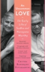 An Uncommon Love : The Early Life of Sudha and Narayana Murthy - Book