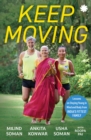 KEEP MOVING : Lessons on Staying Young in Mind and Body from India’s Fittest Family - Book